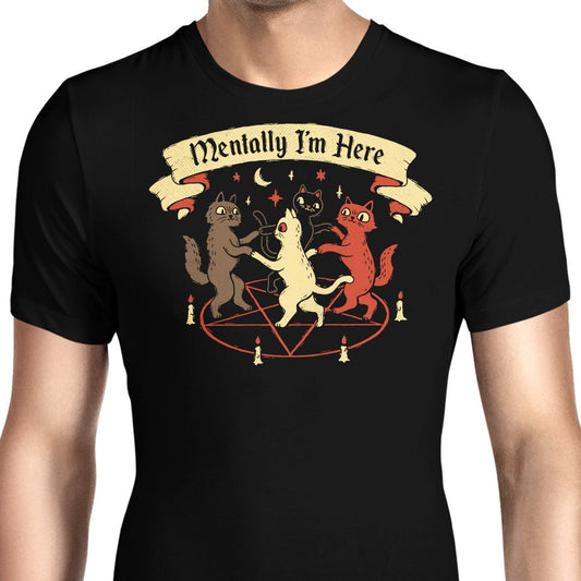 Mentally I'm Here - Men's Apparel