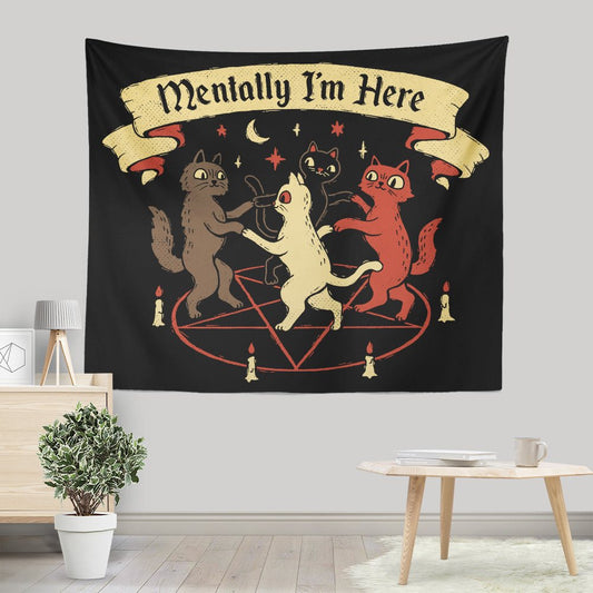 Mentally I'm Here - Wall Tapestry