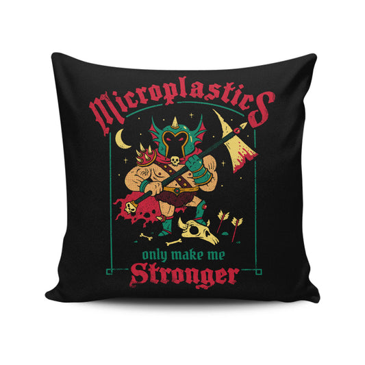 Microplastics Make Me Stronger - Throw Pillow