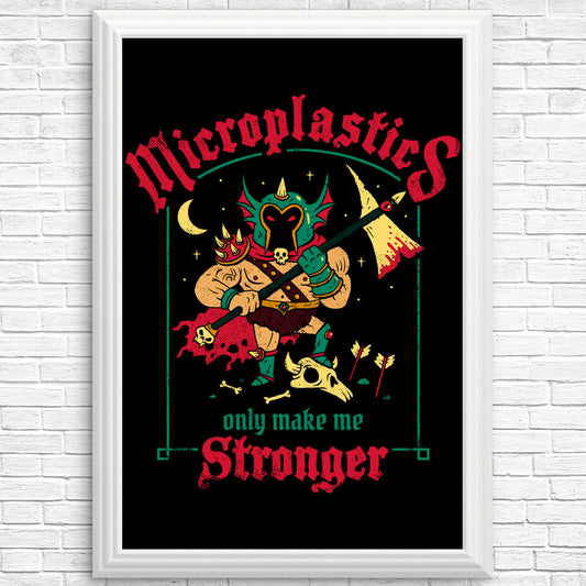 Microplastics Make Me Stronger - Posters & Prints