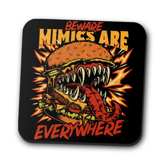 Mimics are Everywhere - Coasters