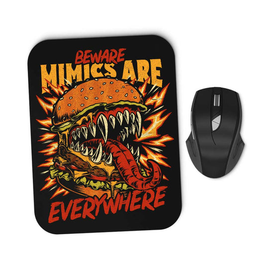 Mimics are Everywhere - Mousepad