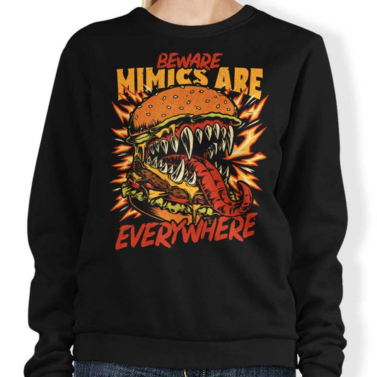 Mimics are Everywhere - Sweatshirt