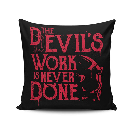 Never Done - Throw Pillow