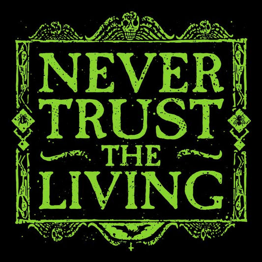 Never Trusted - Long Sleeve T-Shirt