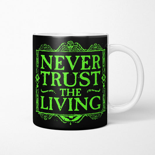 Never Trusted - Mug