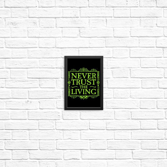 Never Trusted - Posters & Prints