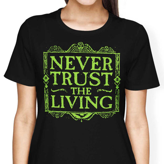 Never Trusted - Women's Apparel