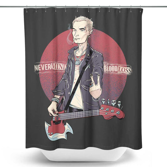 Nevermind the Blood Loss - Shower Curtain