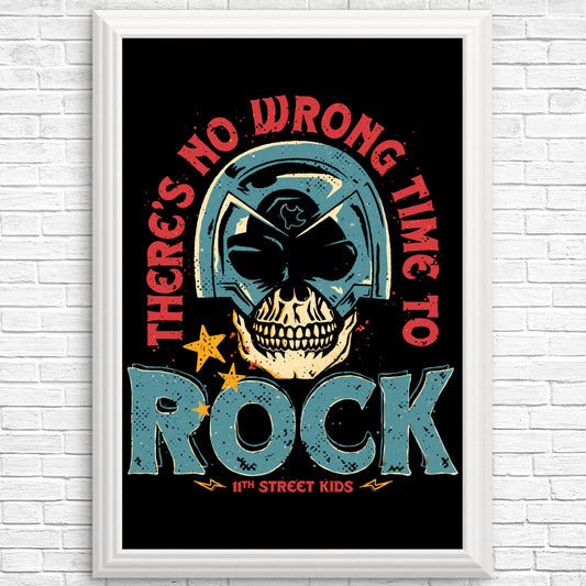No Wrong Time to Rock - Posters & Prints