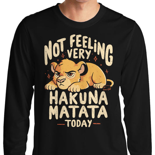 Not Feeling It - Long Sleeve T-Shirt