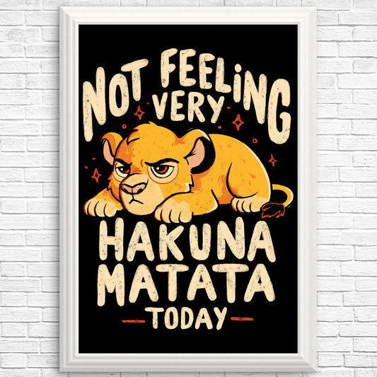 Not Feeling It - Posters & Prints