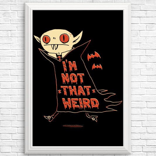 Not That Weird - Posters & Prints