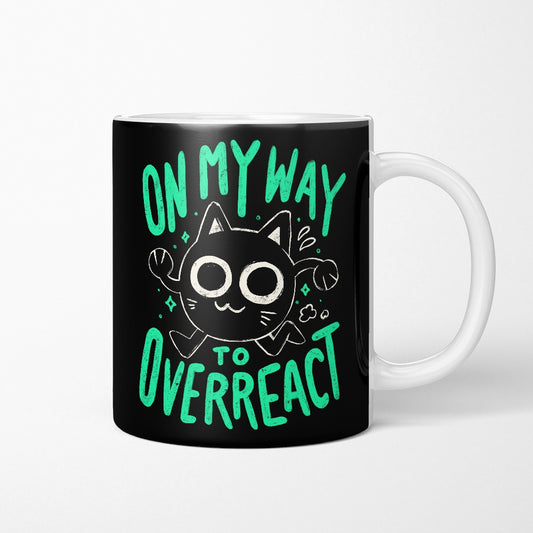 On My Way to Overreact - Mug