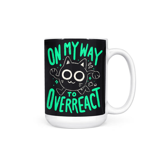 On My Way to Overreact - Mug
