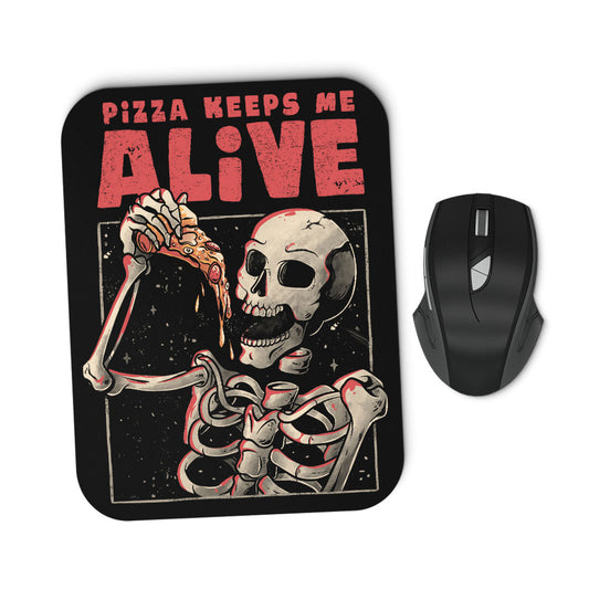 Pizza Keeps Me Alive - Mousepad