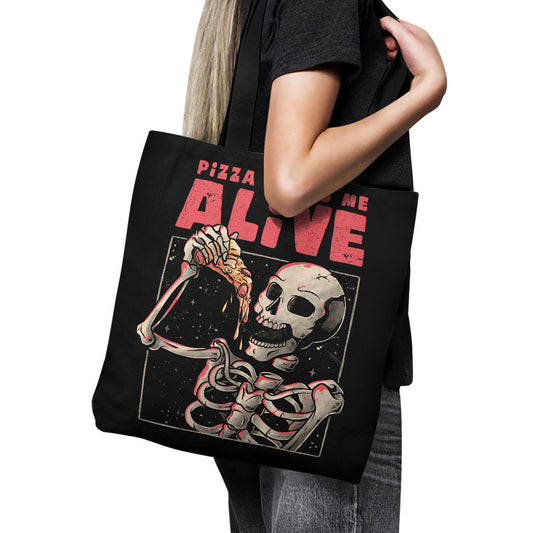 Pizza Keeps Me Alive - Tote Bag
