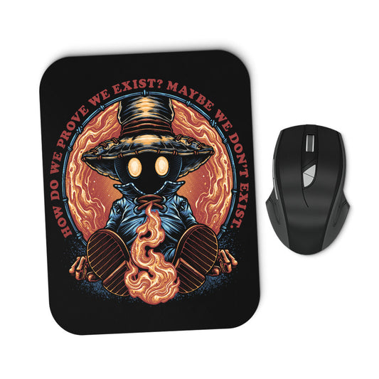 Prove We Exist - Mousepad