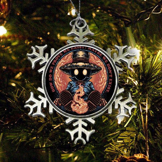 Prove We Exist - Ornament