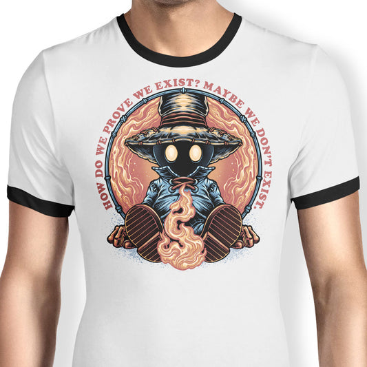 Prove We Exist - Ringer T-Shirt