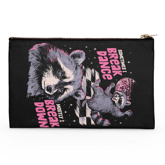 Sometimes I Break Dance - Accessory Pouch