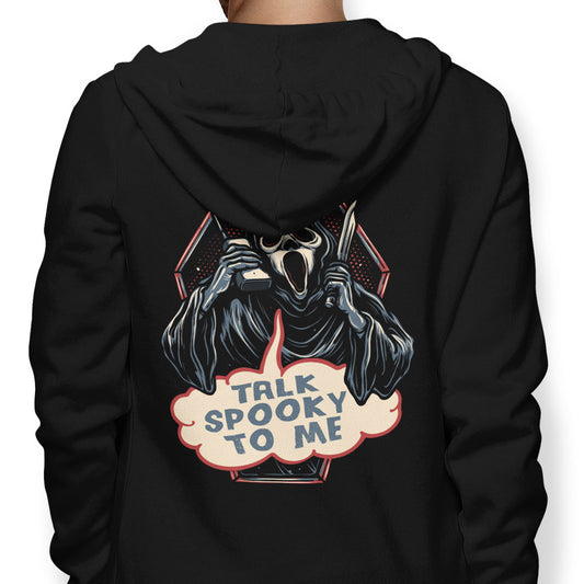 Talk Spooky to Me - Hoodie