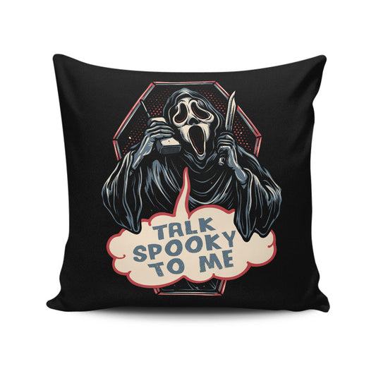 Talk Spooky to Me - Throw Pillow