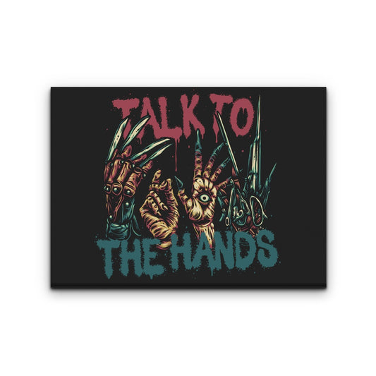 Talk to the Hands - Canvas Print