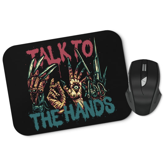 Talk to the Hands - Mousepad