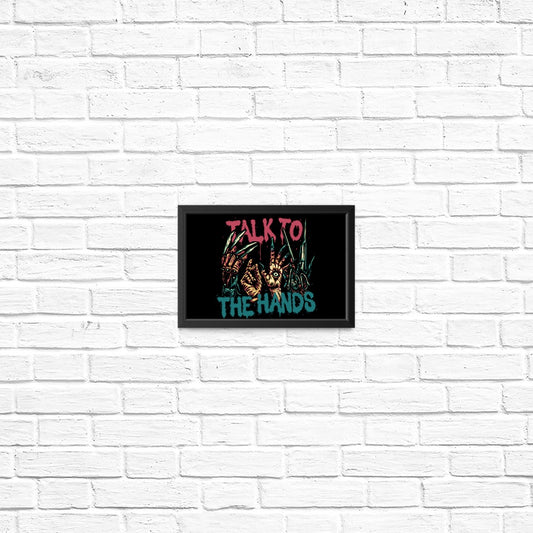 Talk to the Hands - Posters & Prints