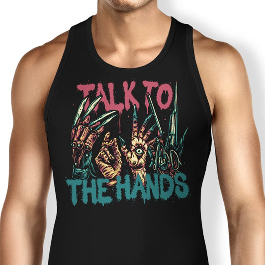 Talk to the Hands - Tank Top