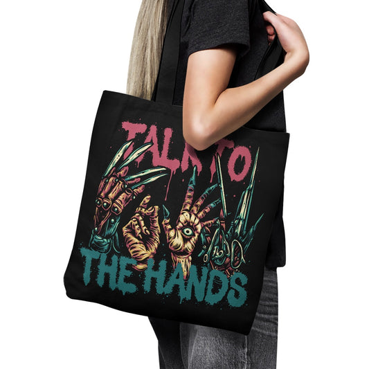 Talk to the Hands - Tote Bag