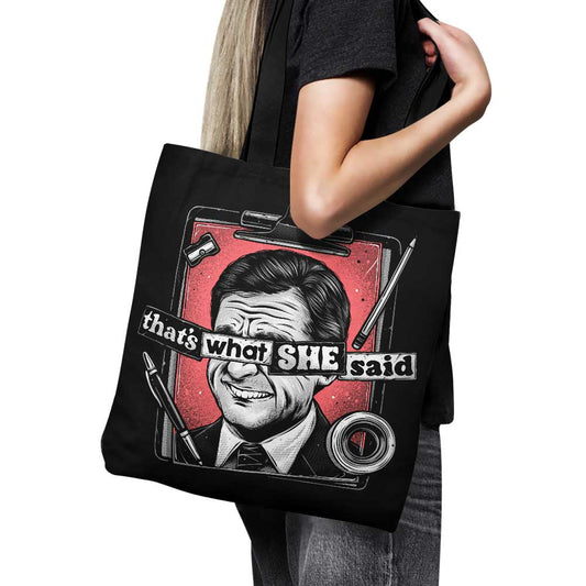 That's What She Said - Tote Bag