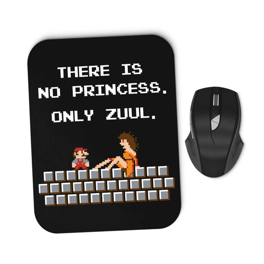There is No Princess - Mousepad