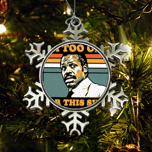 Too Old - Ornament