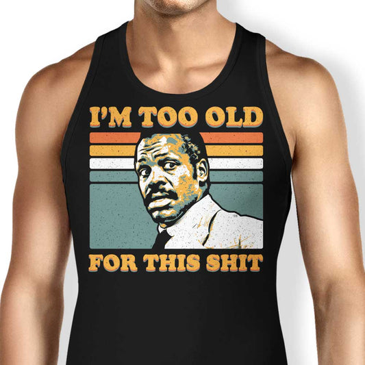 Too Old - Tank Top