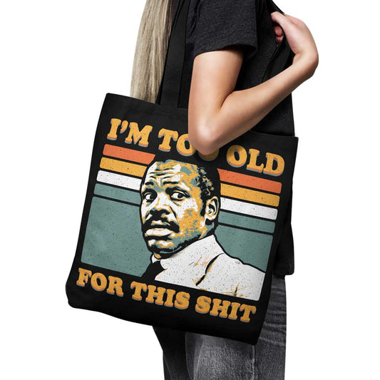 Too Old - Tote Bag