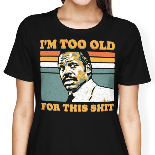 Too Old - Women's Apparel