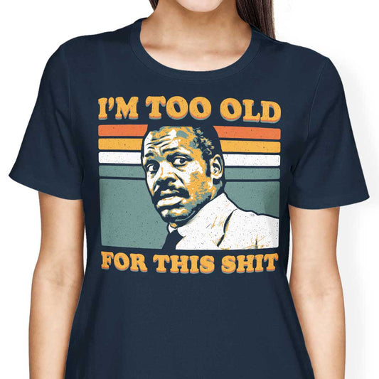 Too Old - Women's Apparel