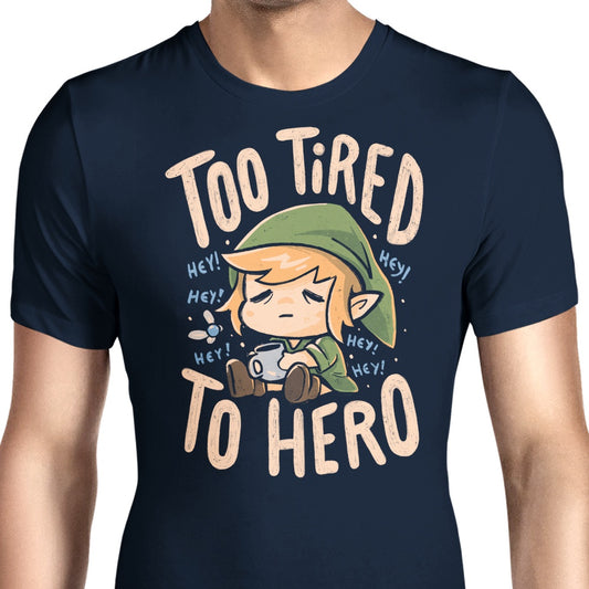 Too Tired to Hero - Men's Apparel