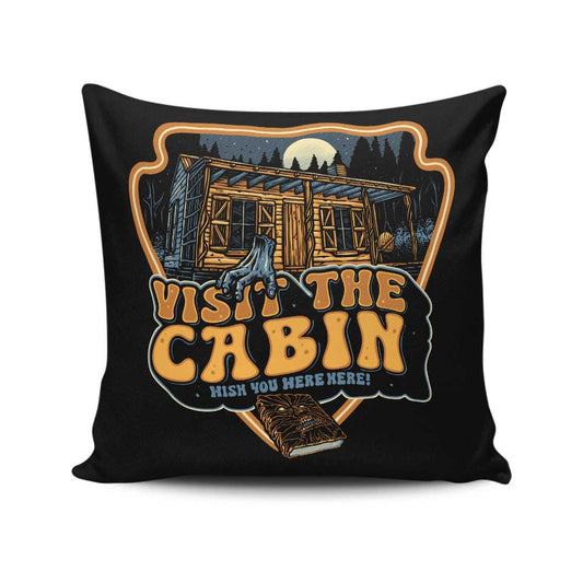 Visit the Cabin - Throw Pillow