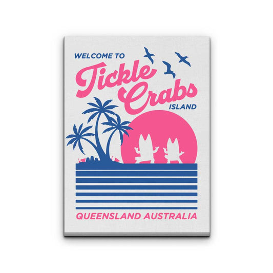 Welcome to Tickle Crabs Island - Canvas Print
