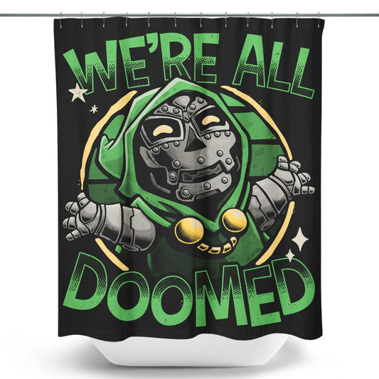 We're All Doomed - Shower Curtain