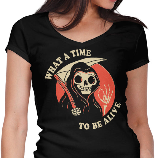 What a Time to Be Alive - Women's V-Neck