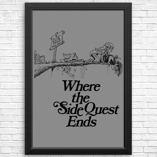 Where the Side Quest Ends - Posters & Prints
