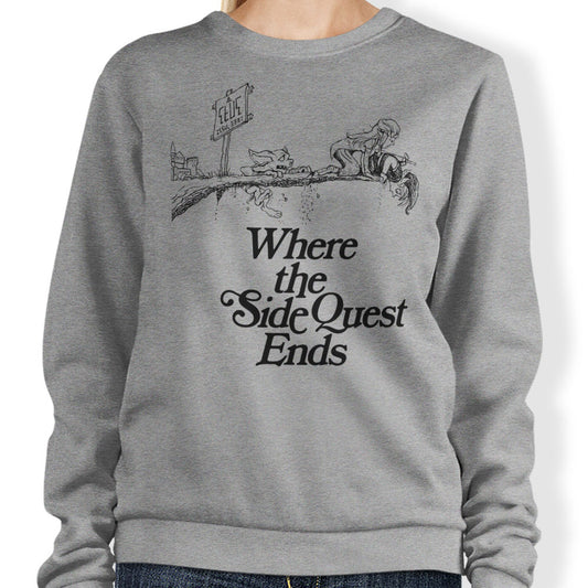 Where the Side Quest Ends - Sweatshirt