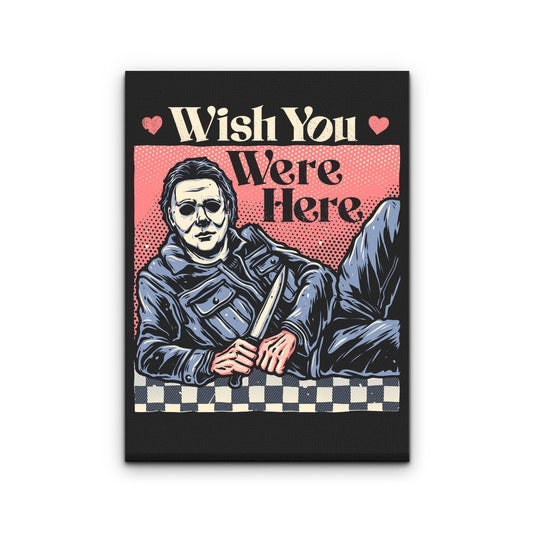 Wish You Were Here - Canvas Print