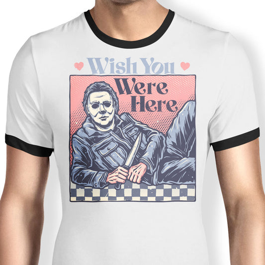 Wish You Were Here - Ringer T-Shirt