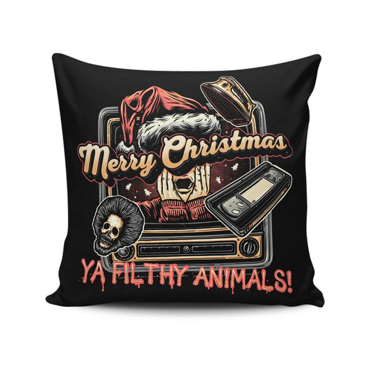 Ya Filthy Animals - Throw Pillow