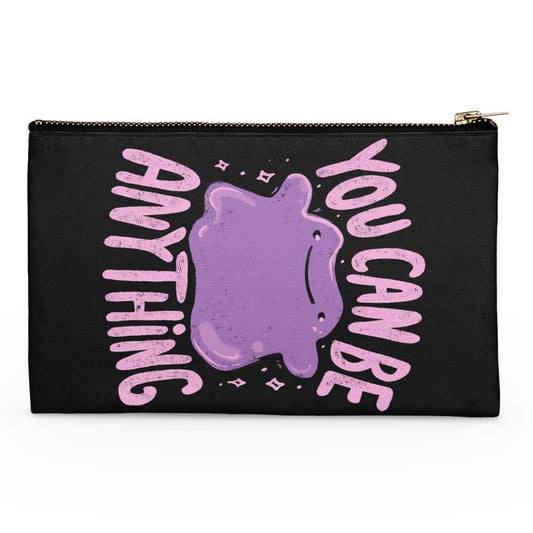You Can Be Anything - Accessory Pouch